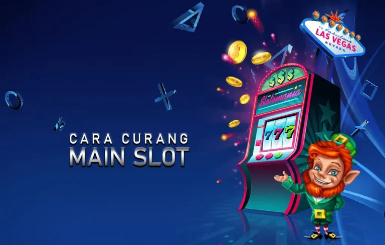 Cara Curang Main Slot