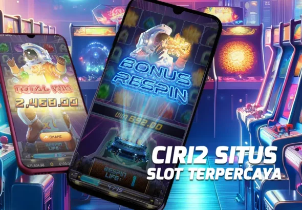 Ciri Situs Slot Terpercaya